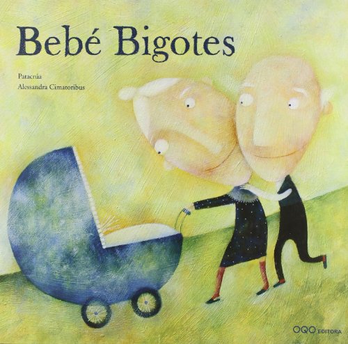 Imagen de archivo de Bebe Bigotes/ Baby Moustache (Spanish Edition) a la venta por Better World Books