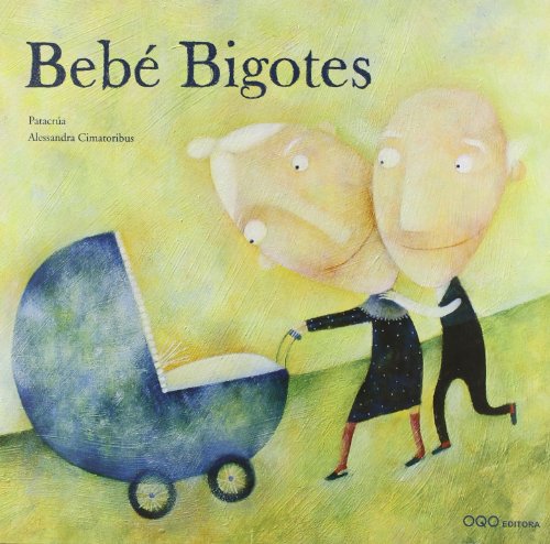 Stock image for Bebe Bigotes/ Baby Moustache (Spanish Edition) for sale by Better World Books