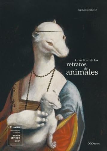 Gran libro de los retratos de animales (Spanish Edition) (9788496573802) by Junakovic, Svjetlan