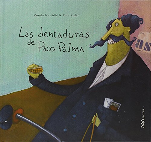 Imagen de archivo de Las dentaduras de Paco Palma a la venta por Ana Lorenzo Libros