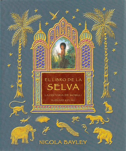 El libro de la selva (Spanish Edition) (9788496575592) by Nicola Bayley