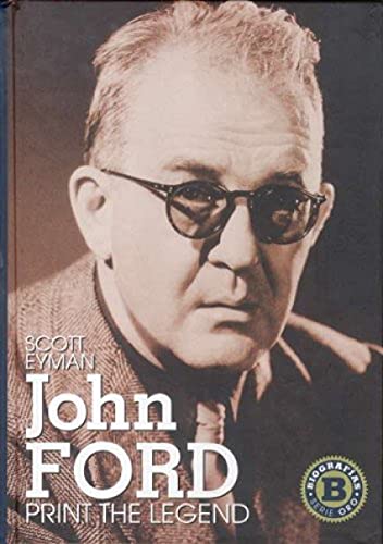 9788496576186: John Ford: print the legend (BIOGRAFIAS SERIE ORO)