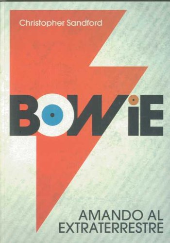 9788496576841: Bowie: Amando al extraterrestre (BIOGRAFIAS SERIE ORO)