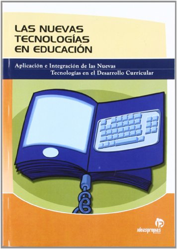 Beispielbild fr Las Nuevas Tecnologas en Educacin: Aplicacin E Integracin de las Nuevas Tecnologas en el Desarrollo Curricular zum Verkauf von Hamelyn