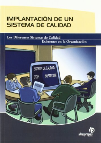 Stock image for Implantacin de un sistema de calidad. LOS DIFERENTES SISTEMAS DE CALIDAD EXISTENTES EN LA ORGANIZACIN. for sale by Librera PRAGA