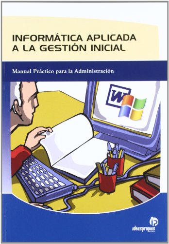 Beispielbild fr Informtica Aplicada a la Gestin Inicial: Manual Prctico para la Administracin zum Verkauf von Hamelyn