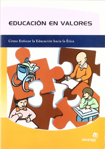 9788496578913: Educacin en valores: Cmo enfocar la educacin hacia la tica