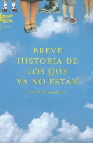 9788496580039: Breve Historia de Los Que Ya No Estan