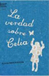 Beispielbild fr La verdad sobre Celia (Emec) zum Verkauf von medimops