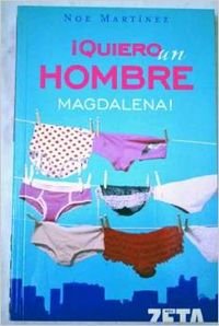 Imagen de archivo de QUIERO UN HOMBRE MAGDALENA! a la venta por Ammareal