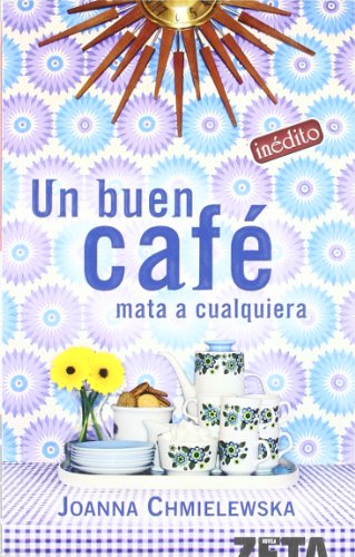 Beispielbild fr UN BUEN CAFE MATA A CUALQUIERA (BEST SELLER ZETA BOLSILLO, Band 2611) zum Verkauf von medimops