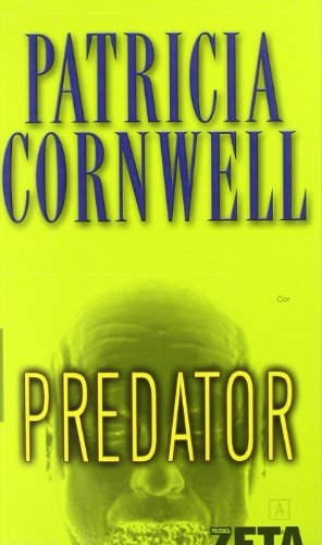 Imagen de archivo de PREDATOR: SERIE SCARPETTA: 00000 (BEST SELLER ZETA BOLSILLO) Cornwell, Patricia D. and MARTIN SANZ, M CRISTINA a la venta por VANLIBER