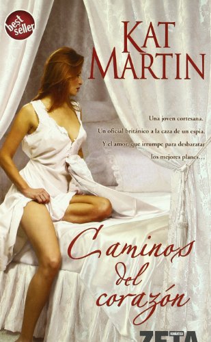 Caminos Del Corazon: 00000 (best Seller Zeta Bolsillo) - Kat Martin, Martin Rodriguez-courel Ginzo