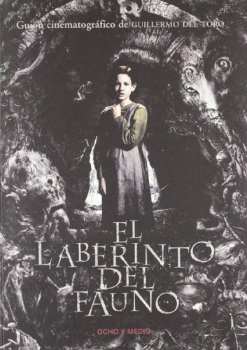 El Laberinto Del Fauno (Pan's Labyrinth) (9788496582200) by Del Toro, Guillermo