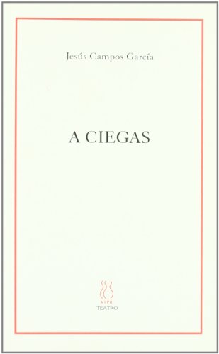 Stock image for A CIEGAS for sale by KALAMO LIBROS, S.L.