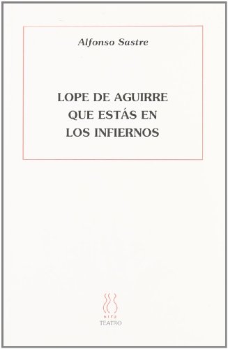 Beispielbild fr LOPE DE AGUIRRE QUE ESTS EN LOS CIELOS zum Verkauf von KALAMO LIBROS, S.L.