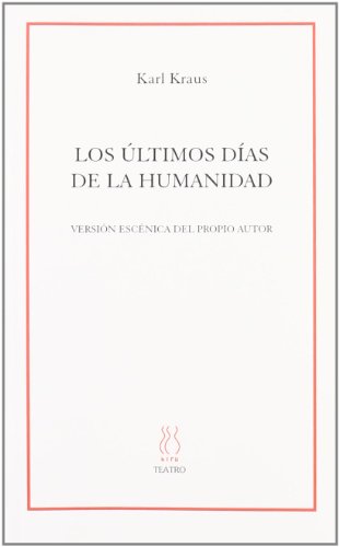 Los Ãºltimos dÃ­as de la Humanidad (9788496584396) by Kovacsics, Adan