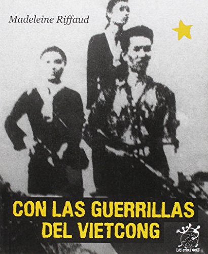 Imagen de archivo de CON LAS GUERRILLAS DEL VIETCONG a la venta por Zilis Select Books