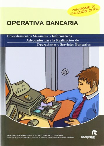 9788496585560: Operativa bancaria: Procedimientos manuales o informticos adecuados para la realizacin de operaciones y servicios bancarios