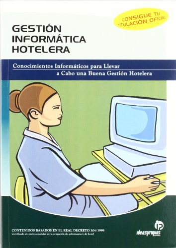 Gestión informática hotelera : conocimientos informáticos necesarios para llevar a cabo una buena gestión hotelera - Seminario para la Formación y Promoción de la Hostelería Gallega y Turismo; Torres Sánchez, Marian