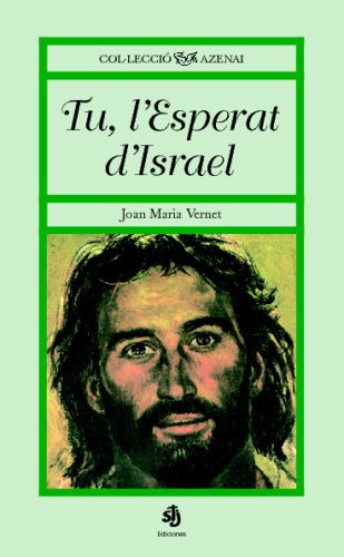 Tu, L'Esperat D'Israel (Spanish Edition) (9788496588066) by Unknown Author