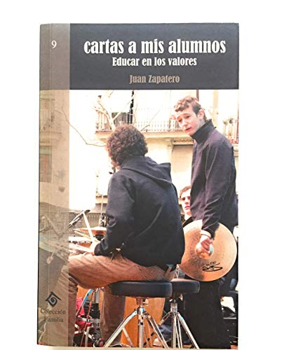 9788496588783: Cartas a mis alumnos : educar en los valores