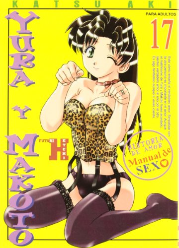 Yura Y Makoto 17 (Spanish Edition) (9788496589186) by Aki, Katsu