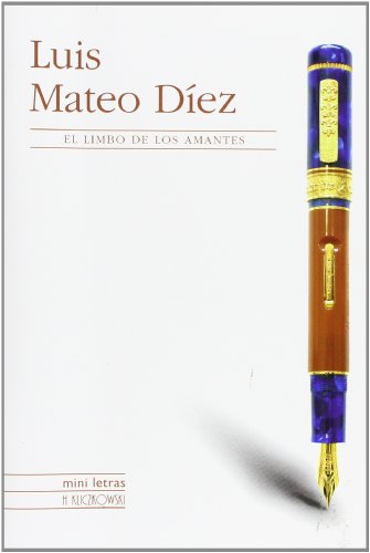 El Limbo de Los Amantes (Spanish Edition) (9788496592391) by Diez, Luis Mateo