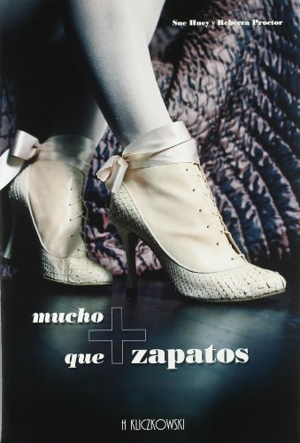 Stock image for Mucho + Que Zapatos/ More Than Just SHuey, Suzanne; Proctor, Rebecca for sale by Iridium_Books