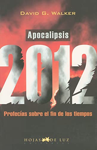 Beispielbild fr Apocalipsis 2012. Profecas sobre el fin de los tiempos . zum Verkauf von Librera Astarloa