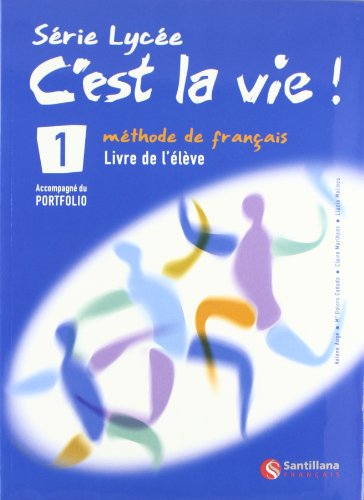 Beispielbild fr C'est la Vie! 1, Serie Lycee, Bachillerato - 9788496597457 zum Verkauf von Hamelyn