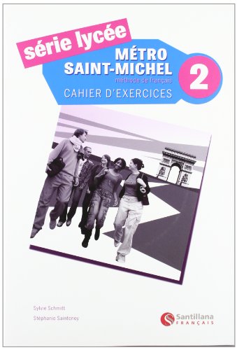 Beispielbild fr Mtro Saint-Michel 2, serie lyce, methode de franais, Bachillerato. Cahier d'exercices zum Verkauf von Buchpark