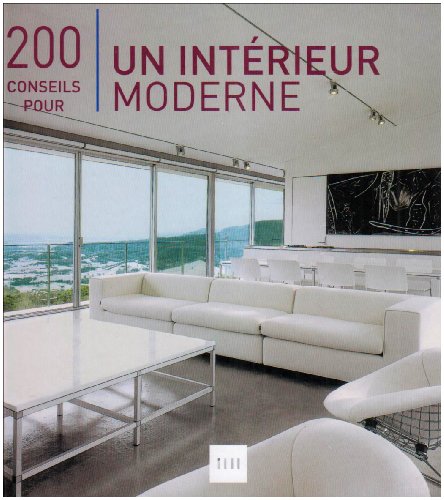 Stock image for 200 conseils pour un intrieur moderne for sale by medimops