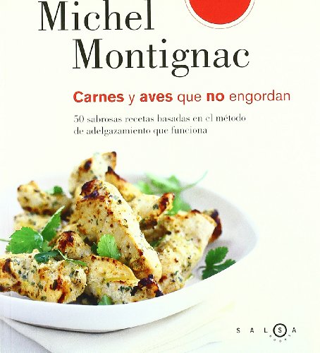 Carnes y aves que no engordan (9788496599390) by Montignac, Michel