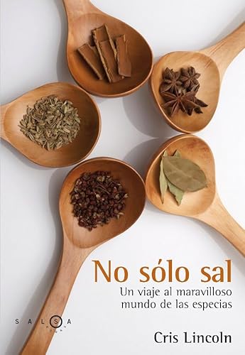Stock image for No solo sal. Un viaje al maravilloso mundo de las especias for sale by Librera Prez Galds