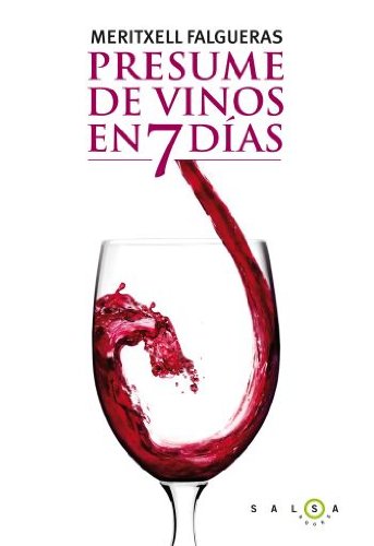 Beispielbild fr Presume de vinos en 7 dias (SALSA) (Spanish Edition) zum Verkauf von HPB-Red
