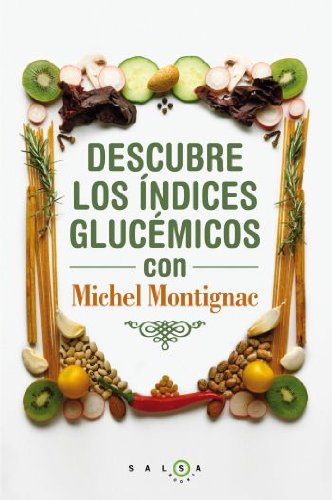 9788496599932: Descubre los ndices glucmicos con Michel Montignac