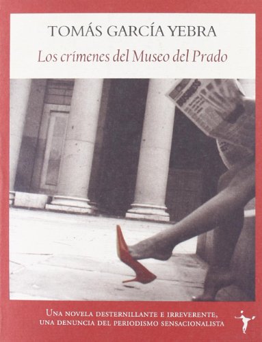 Imagen de archivo de Los crimenes del Museo del Prado (Spanish Edition) a la venta por The Book Bin