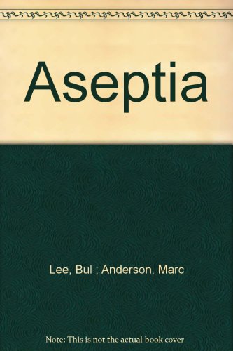 Beispielbild fr Aseptia Bul, Lee zum Verkauf von Iridium_Books