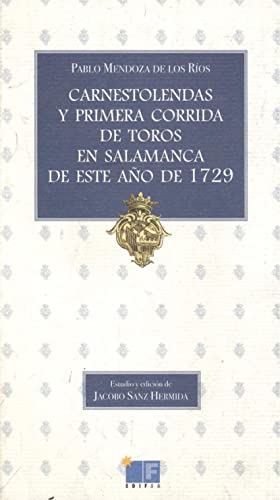 Imagen de archivo de Carnestolendas y primera corrida de toros en Salamanca de este ao de 1729 a la venta por AG Library