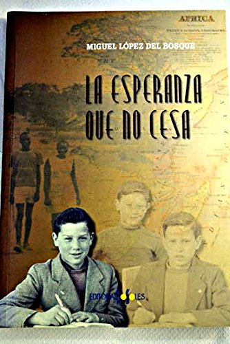 La esperanza que no cesa - López del Bosque, Miguel