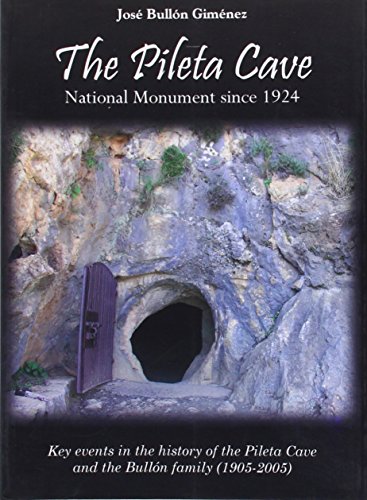 Imagen de archivo de The Pileta Cave : national monument since 1924 : key events a la venta por Iridium_Books