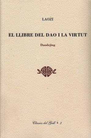 Imagen de archivo de El llibre del Dao i la Virtut (Cl`ssiLaozi, L. a la venta por Iridium_Books