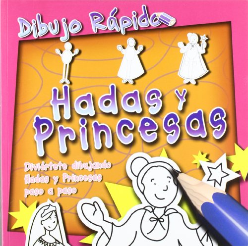 9788496609143: Hadas y princesas dibujo rapido