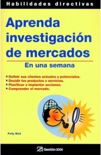 APRENDA INVESTIGACIÓN DE MERCADOS EN UNA SEMANA - PLLY BIRD