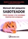 Stock image for Manual del pequeo saboteador: cmo manejar a los enemigos internos de la empresa for sale by E y P Libros Antiguos