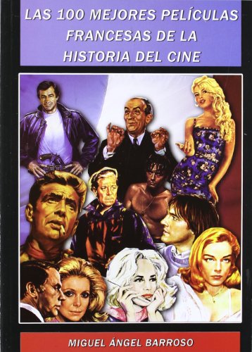 9788496613393: 100 MEJORES PELICULAS FRANCESAS DE LA HISTORIA DEL CINE (SIN COLECCION)