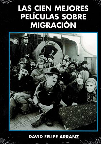 Stock image for Las cien mejores pelculas sobre migrArranz Lago, David Felipe for sale by Iridium_Books