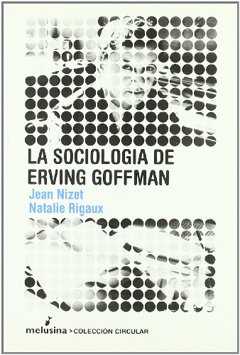 9788496614048: La sociologa de Erving Goffman