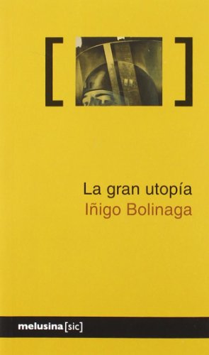 LA GRAN UTOPÍA